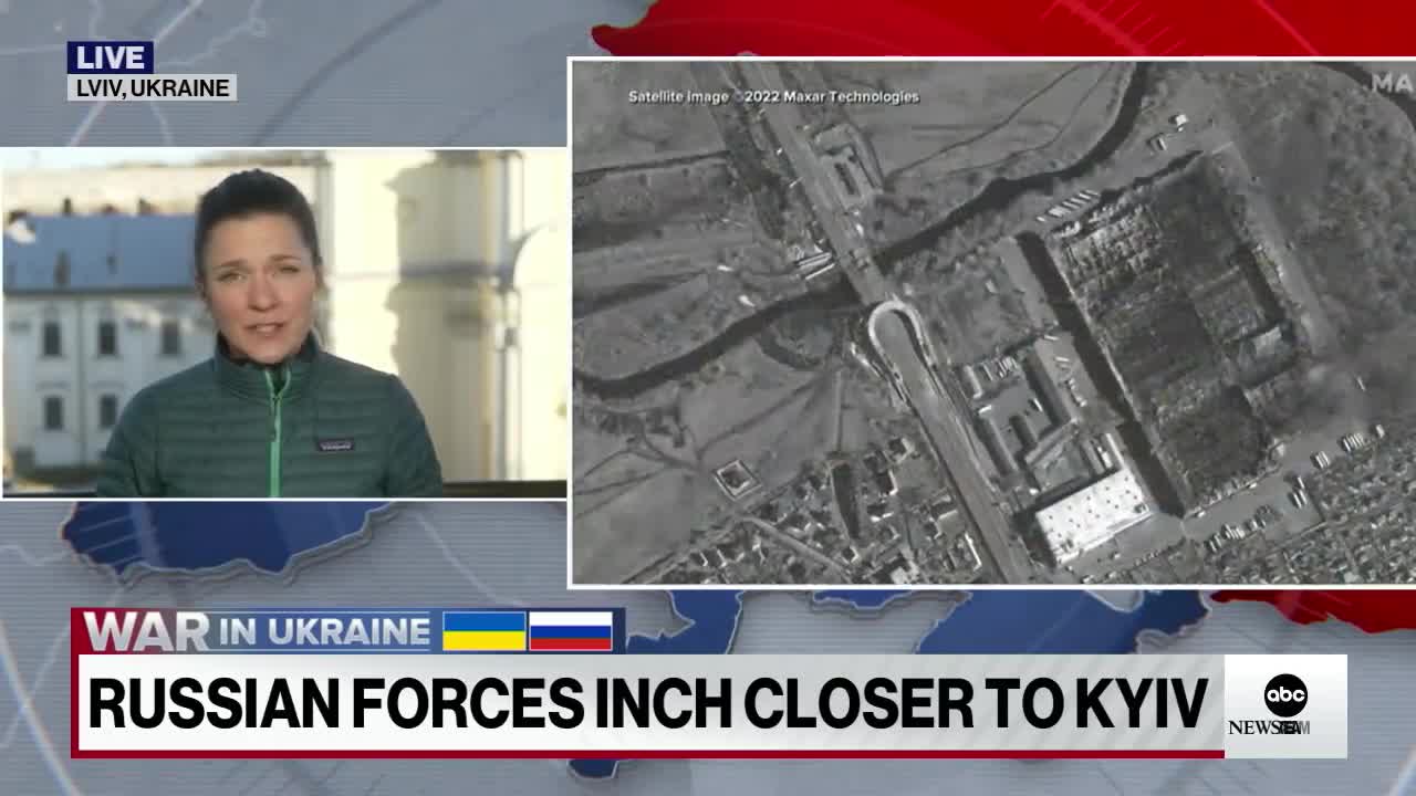 Russian forces inch closer to Kyiv ABCNL