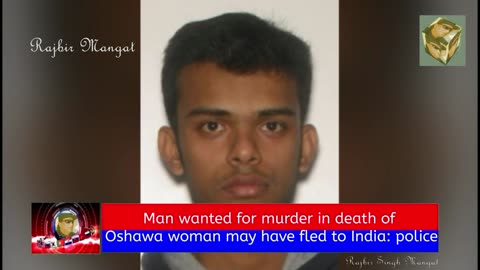 Man wanted for murder in death of Oshawa woman may have fled to India: police