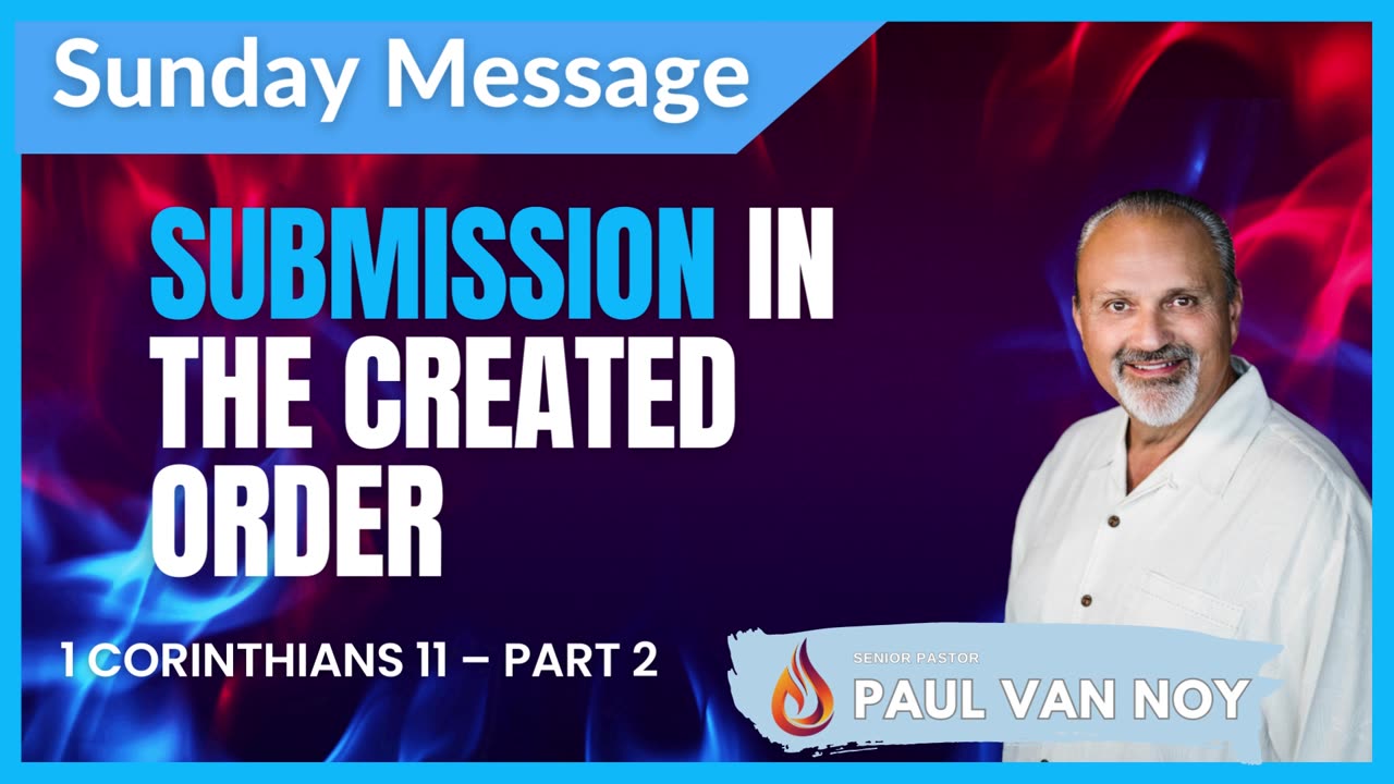 Submission In The Created Order Part 2 | Paul Van Noy | 04/30/23