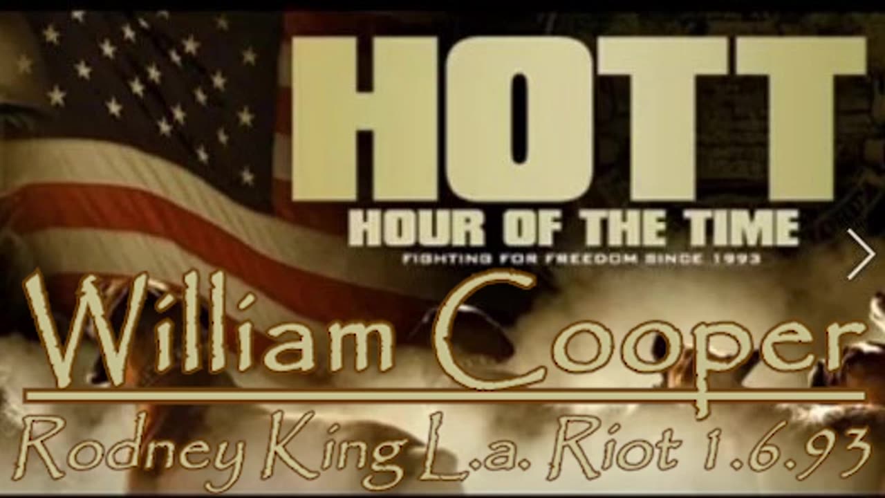 William Cooper - HOTT - Rodney King L.a. Riot 1.6.93