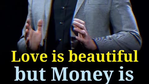 LOVE IS BEAUTIFUL BUT MONEY IS POWERFUL
