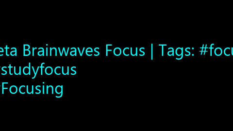 beta_brainwaves_focus_20Hz__focus_ _studyfocus_ _Focusing_1711467524002032