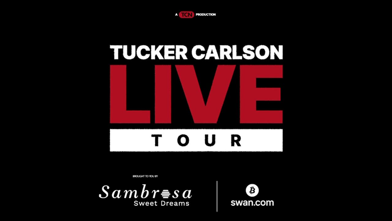 Tucker Carlson Network presents the Tucker Carlson Live Tour