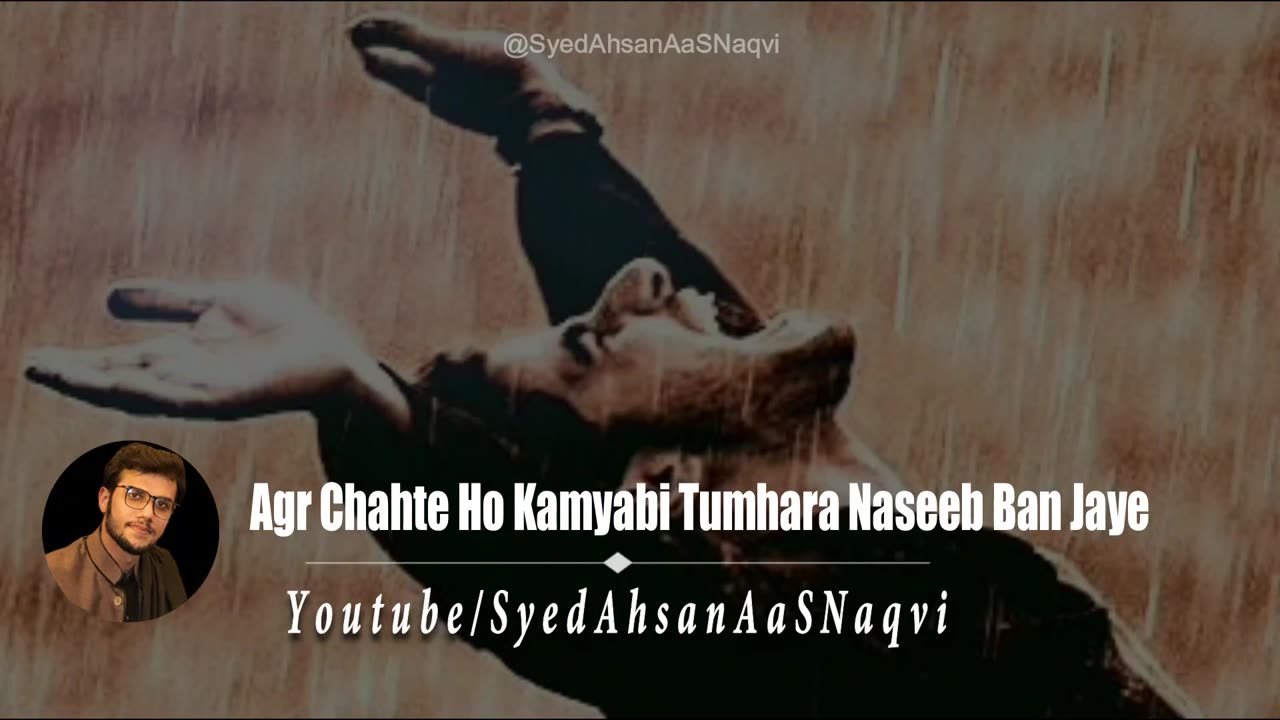 Agr Chahte Ho Kamyabi Tumhara Naseeb Ban Jaye Syed Ahsan AaS