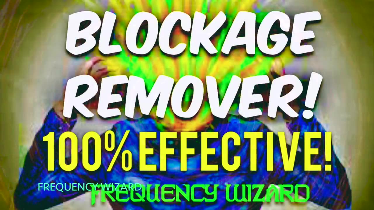 THE BEST BLOCKAGE REMOVER EVER CREATED! 100% EFFECTIVE! GET RESULTS NOW!! SUBLIMINAL AFFIRMATIONS