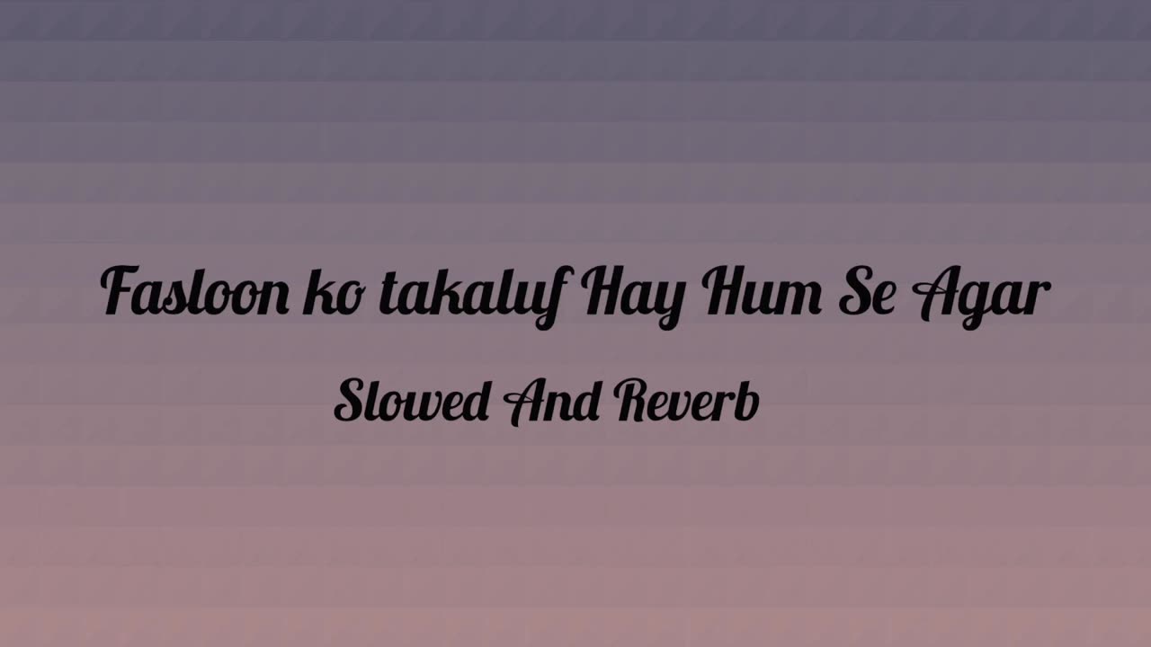 Faslon ko takaluf hay hum se Agar I Naat Sharif l Slowed and Reverb I