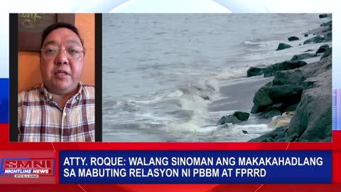 Atty. Roque: Walang sinoman ang makakahadlang sa mabuting relasyon ni PBBM at FPRRD