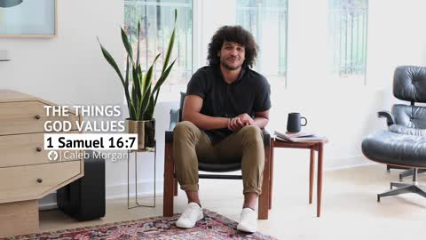 The Things God Values 1 Samuel 167 Our Daily Bread Video Devotional
