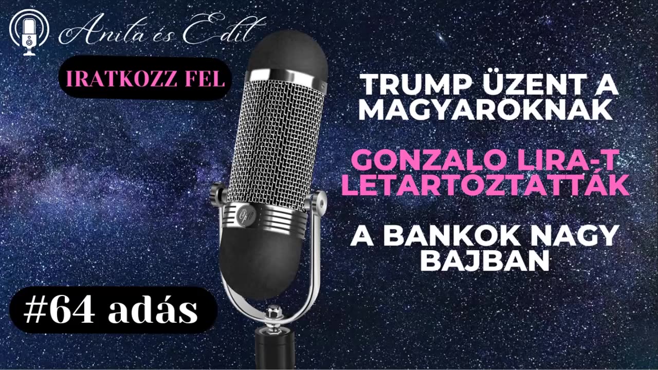 #64 Trump üzent a magyaroknak, Gonzalo Lira-t letartóztatták, A bankok nagy bajban.