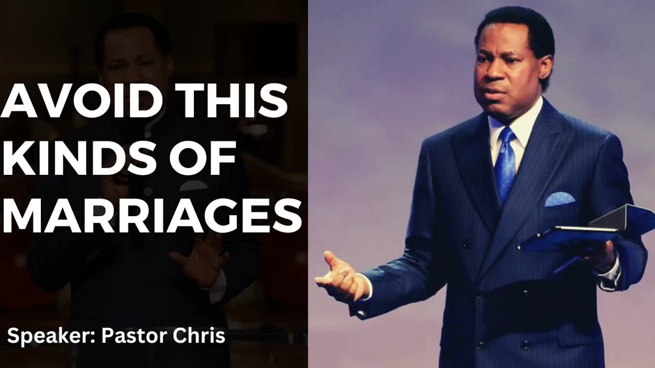 Avoid This Kinds of Marriages | Pastor Chris Oyakhilome
