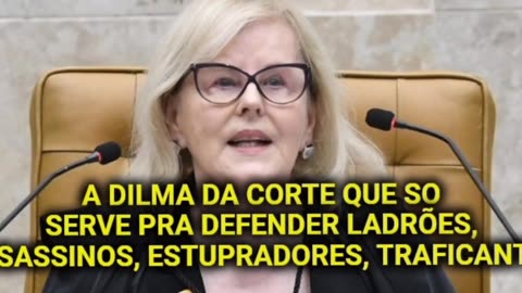 ROSA WEBER A DILMA DO STF PROTETOR DE LADRÕES E TRAFICANTES