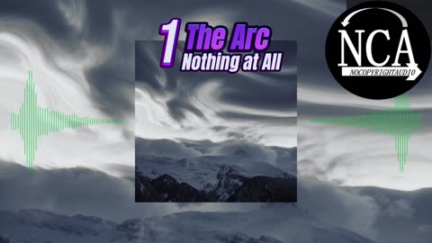 The Arc - Nothing at All - NoCopyrightAudioSound