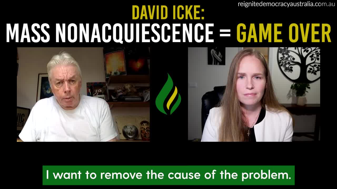 David Icke Part 1 - "mass nonacquiescence = game over"