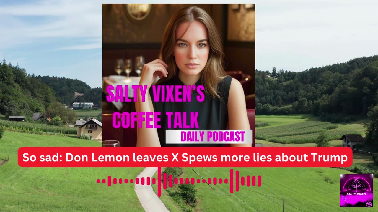 Don Lemon leaves X Spews more lies about Trump