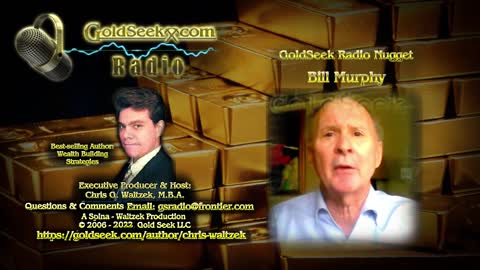 GoldSeek Radio Nugget -- Bill Murphy: Silver is an essential commodity that will only be available regionally..