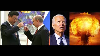 RUSSIA AND CHINA VS. THE BIDEN REGIME