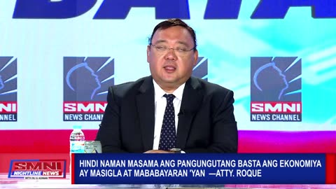 Hindi naman masama ang pangungutang basta ang ekonomiya ay masigla at mababayaran 'yan —Atty. Roque