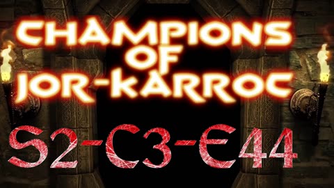 S2 C3 E44 Part 4 Champions of Jor Karroc