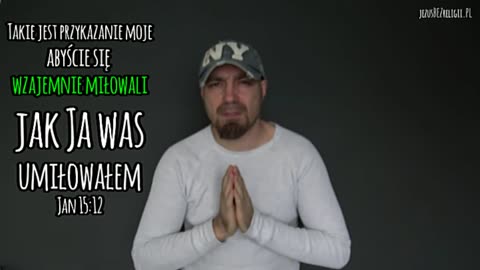 KOCHAJ BLIŹNIEGO JAK SIEBIE SAMEGO