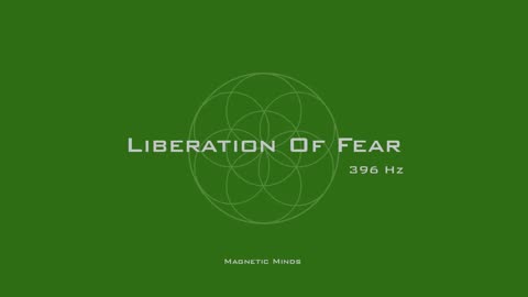 Liberation of Fear and Guilt - 396Hz