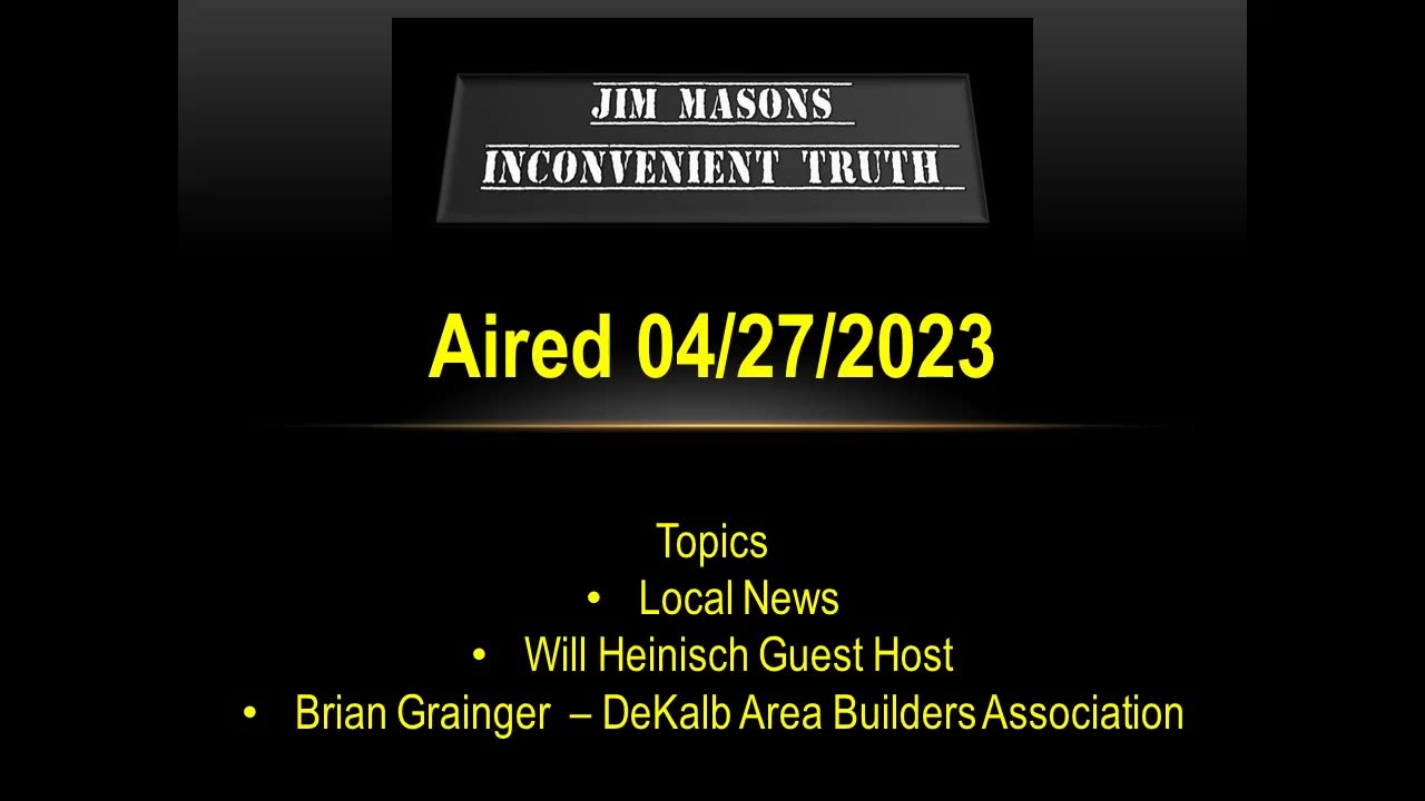 Jim Mason's Inconvenient Truth 04/27/2023