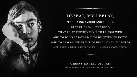 Conquer Adversity: Kahlil Gibran's Poetic Inspiration for Challenging Times