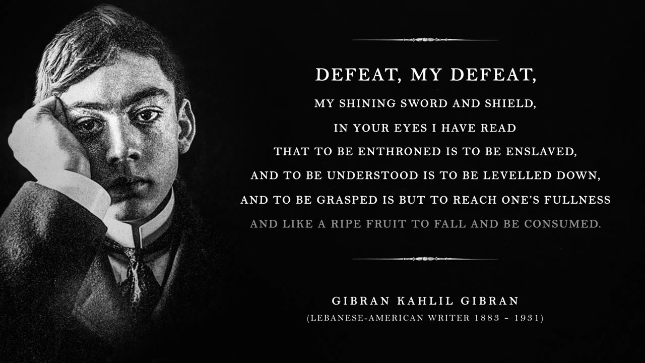Conquer Adversity: Kahlil Gibran's Poetic Inspiration for Challenging Times