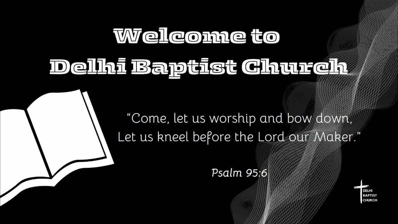 Delhi Baptist Church Service