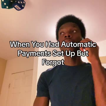 When You Had Automatic Payments Set Up But Forgot