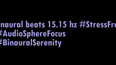 binaural_beats_15.15hz_SoothingBinauralHarmonics BinauralYoga 10Hours