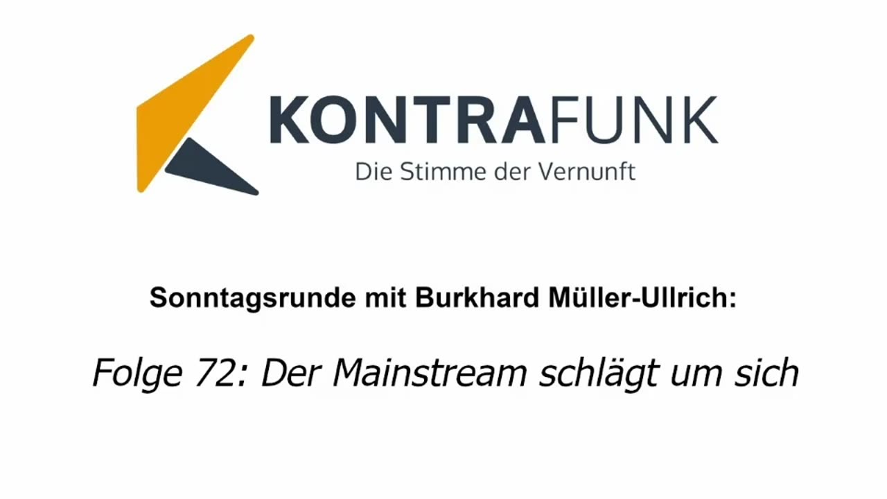 Die Sonntagsrunde mit Burkhard Müller-Ullrich - Folge 72: Der Mainstream schlägt um sich