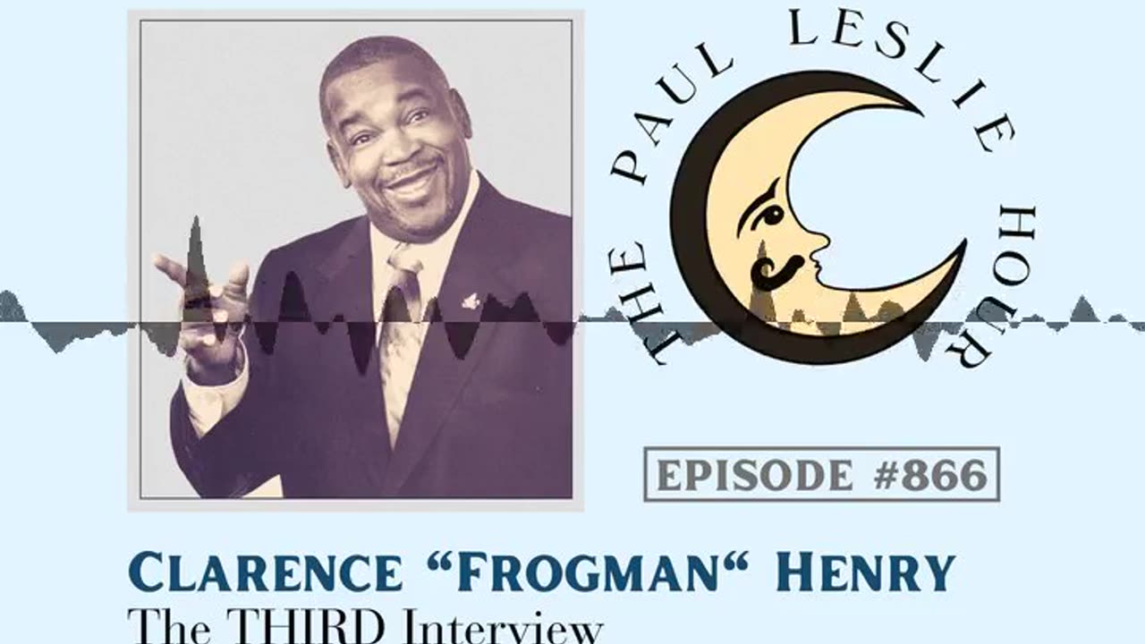 Clarence "Frogman" Henry Third Interview on The Paul Leslie Hour