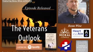 The Veteran Outlook Podcast Featuring Beau Wise