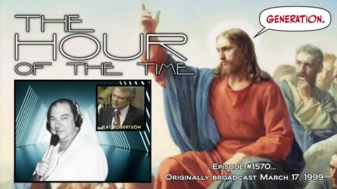 THE HOUR OF THE TIME #1570 WHAT DID JESUS SAY