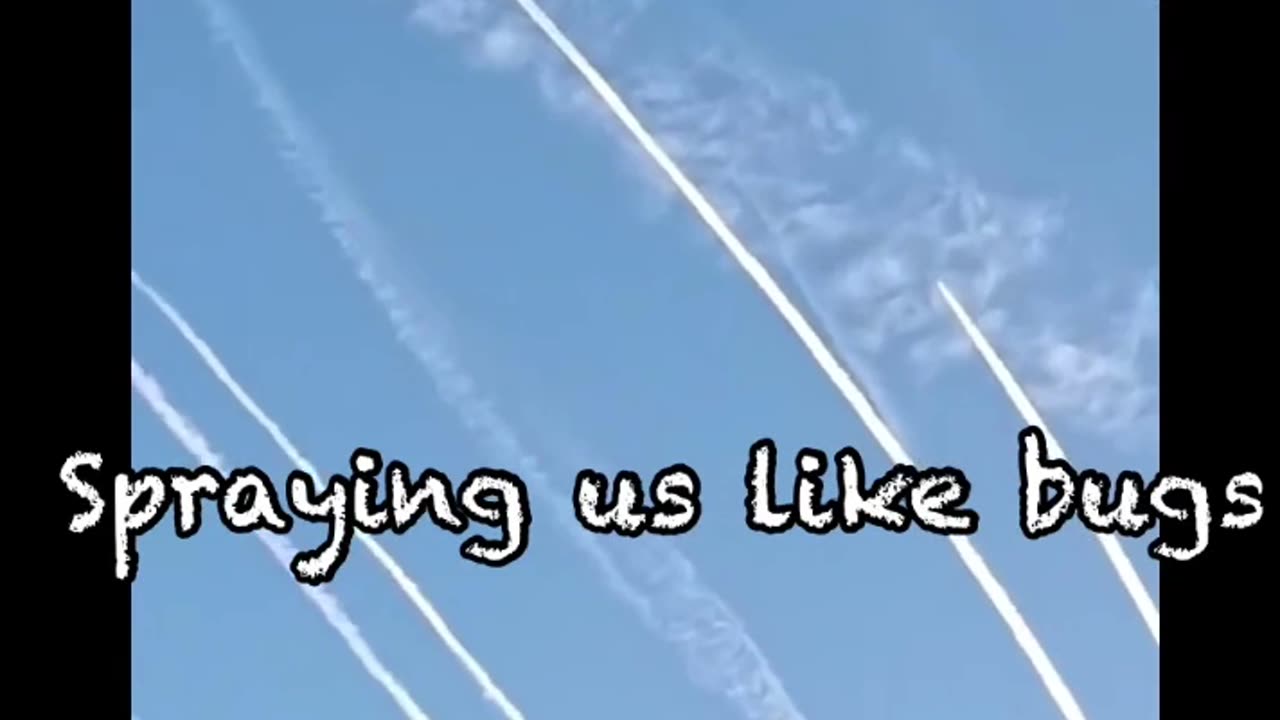 Spraying us like bugs -Reloaded from FREEDOMTVS