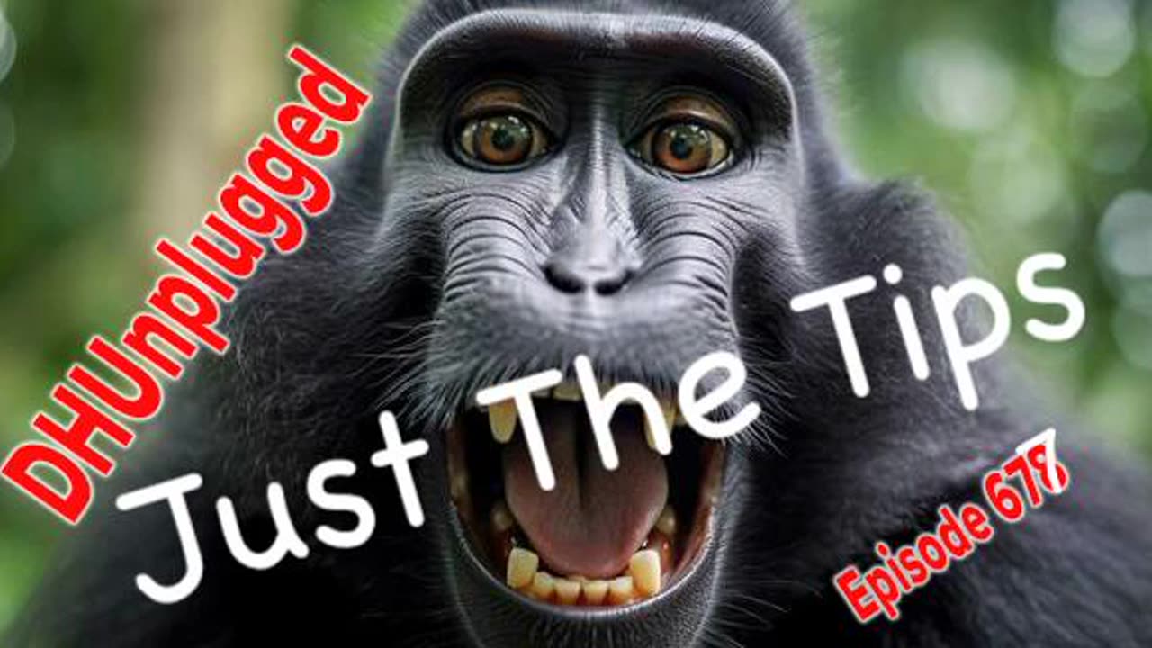 DHUnplugged #677 – Just The Tips