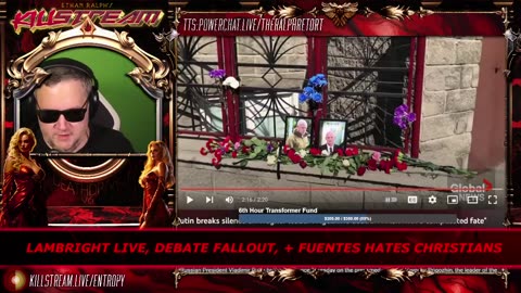 KILLSTREAM: LAMBRIGHT LIVE, DEBATE FALLOUT, + FUENTES HATES CHRISTIANS