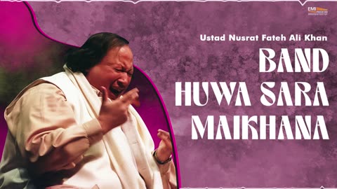 Band Huwa Sara Maikhana | Nusrat Fateh Ali Khan |