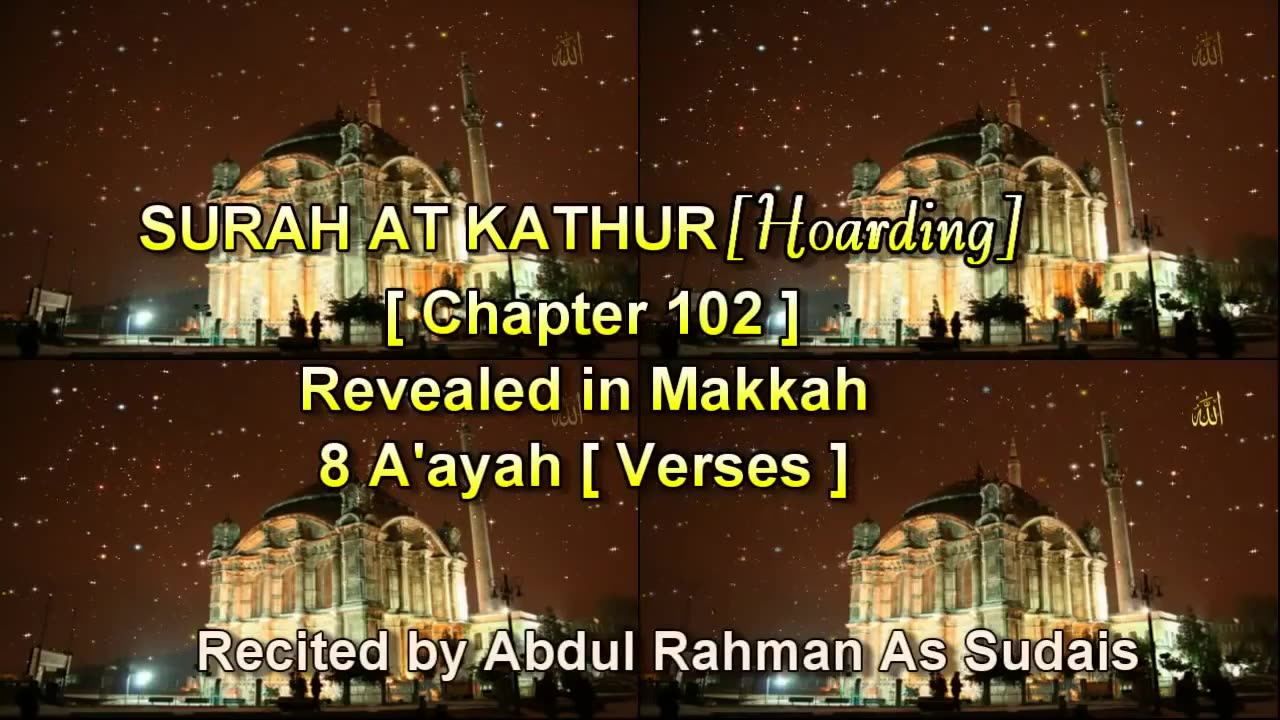 SURAH AT TAKATHUR Chapter 102 Recited by abdulRahman As Sudais