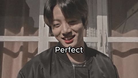 PERFECT ft JUNGKOOK...