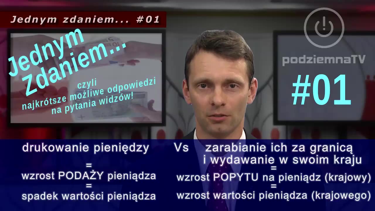 podziemna TV - #01 Jednym zdaniem: Czym się różni drukowanie pieniędzy od przywożenia ich zza granicy do kraju (07.06.2016)