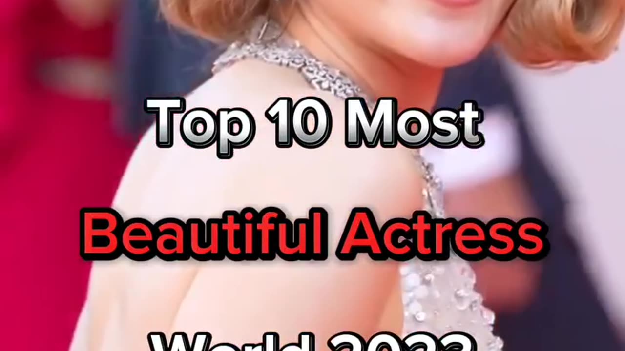 Top 10 Most Beautiful Actress in the world 🌍 on 2023