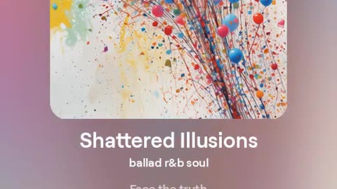 Shattered illusions