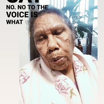 My Mother Is A Widjabul Tribal Elder Saying "NO" To The Voice