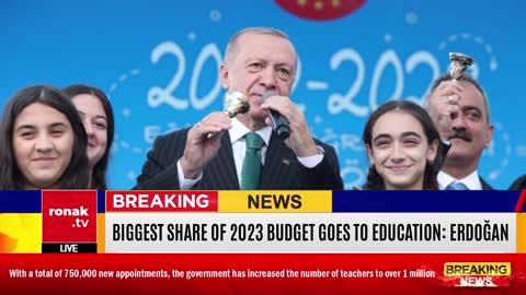 Biggest share of 2023 budget goes to education by Erdoğan in Turkey | Highlights | Ronak TV | News