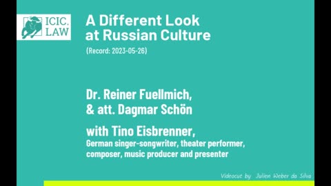 Dr. Reiner Fuellmich - ICIC - A Different Look at Russian Culture - June 2023