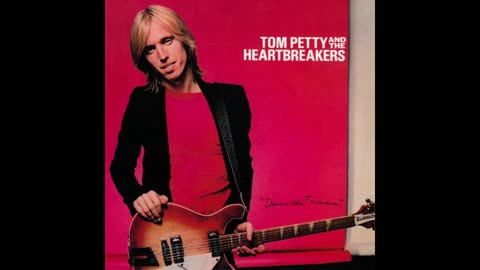 Tom Petty And The Heartbreakers - Damn the Torpedoes (1979)