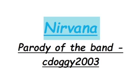 Nirvana Parody song - cdoggy2003 original based on mixed lyrics