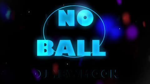 No Ball by DJ Newmoon (Original Mix)