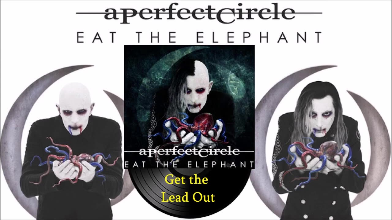 A Perfect Circle - Eat the Elephant